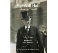 Marshall Hall: A Law unto Himself