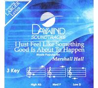 Marshall Hall - I Just Feel Like Something Good Is About To Happen [Accompaniment/Performance Track]