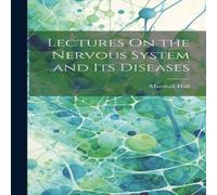 Marshall Hall Lectures On the Nervous System & Its Diseases Hardcover Book Marshall Hall Multicolor