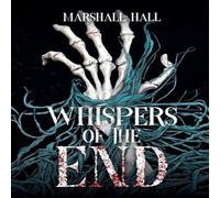 Marshall Hall Whispers of the End Paperback Book Marshall Hall Multicolor