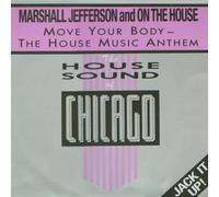 Marshall Jefferson - Move Your Body - The House Music Anthem