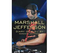 Marshall Jefferson: The Diary of a DJ