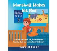 Marshall Makes His Bed: A story filled with fun, discovery, and learning that can be read over and over