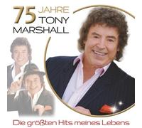 Marshall,Tony - 75 Jahre Tony Marshall - Die größten Hits meines Lebens