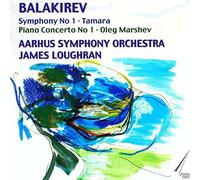 Marshev/Aarhus So/Loughran - Mily Alexeyevich Balakirev: Symphony No. 1