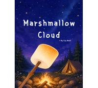 Marshmallow Cloud: A Sweet Story About Finding Your Own Way