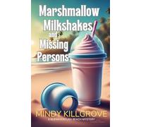 Marshmallow Milkshakes and Missing Persons