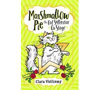 Marshmallow Pie The Cat Superstar On Stage: (Marshmallow Pie the Cat Superstar Book 4)
