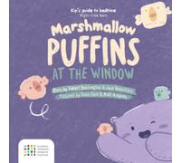 Marshmallow Puffins at the Window (Kips Guide to Bedtime)