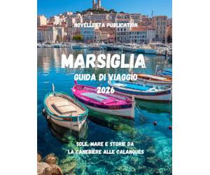 Marsiglia Guida di viaggio 2026