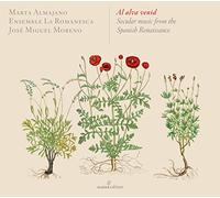 Marta Almajano; Paolo Pandolfo; JosE Miguel Moreno; Ensemble La Romanesca - Ortiz/Vasquez/del Enzina/de NarvaEz/Pisador/Anon. - Al alva venid - Secular music from the Spanish Renaissance