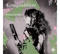 Marta Gawlas, Natalia Olczak - Compositrices (Bon, von Bayreuth, Jacquet de la Guerre)