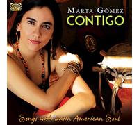 Marta Gómez - Contigo - Songs With Latin American Soul