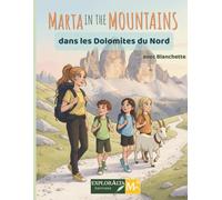 Marta in the Mountains dans les Dolomites du Nord: Une aventure douce pour découvrir la montagne avec respect