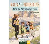 Marta in the Mountains dans les Dolomites du Nord: Une aventure douce pour découvrir la montagne avec respect