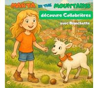 Marta in the Mountains et Blanchette découvrent Collobrières: le village des châtaignes: 2 (Les randonnées de Marta)