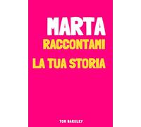 Marta, raccontami la tua storia