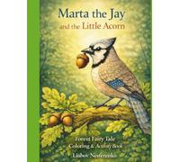 Marta the Jay and the Little Acorn: Forest Fairy Tale Coloring & Activity Book (Tales of the Great Forest)