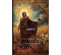 MARTE: El Arquitecto de la Sangre y el Trigo (ROMA)