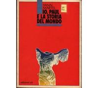 Martel Yann - Io, Paul E La Storia Del Mondo