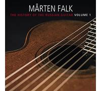 Mårten Falk - The History of the Russian Guitar, Vol. 1