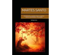 MARTES SANTO: ROSARIO DE LA AURORA PARA EL MARTES SANTO, DEVOCIONAL Y PLEGARIAS
