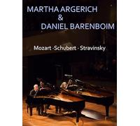 Martha Argerich & Daniel Barenboim: Mozart, Schubert, Stravinsky