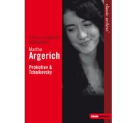 Martha Argerich, London Symphony Orchestra, Royal Liverpool Philharmonic Orchestra, Andre Previn, Sir Charles Groves - Classic Archive: Martha Argerich plays Tchaikovsky & Prokofiev
