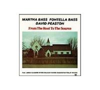 Martha Bass - Martha Bass / Fontella Bass / David Peaston Gospel Group: From the Root to the Source [CD]