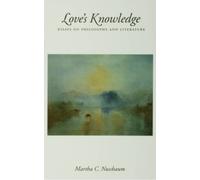 Martha C. Nussbaum - Love's Knowledge Essays on Philosophy and L - K555z