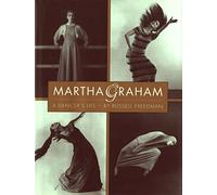 Martha Graham: A Dancer's Life