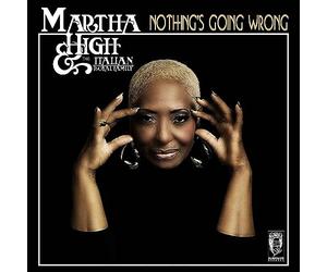 Martha High & The Italian Royal Family - Nothing's Going Wrong