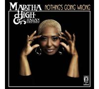 Martha High & The Italian Royal Family Nothing's Going Wrong (Vinyl)