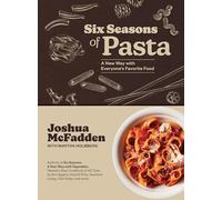 Martha Holmberg - Six Seasons of Pasta A New Way with Everyone's - C245z