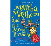 Martha Mayhem and the Barmy Birthday
