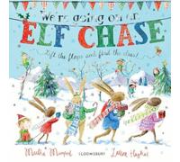 Martha Mumford We're Going on an Elf Chase : Board Book Paperback Martha Mumford Multicolor