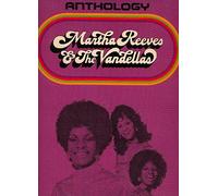 Martha Reeves & The Vandellas - Anthology