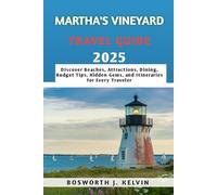 Martha’s Vineyard Travel Guide 2025: Discover Beaches, Attractions, Dining, Budget Tips, Hidden Gems, and Itineraries for Every Traveler