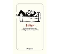 Martha Schoknecht Väter: Geschichten über den wichtigsten Mann der (Paperback)