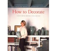 Martha Stewart Living How to Decorate
