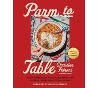 Martha Stewart - Parm to Table Italian American and American Italian - E245z