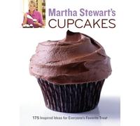 Martha Stewart's Cupcakes: 175 Inspired Ideas for Everyone's Favorite Treat: A Baking Book