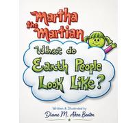 Martha The Martian: What do Earth people look like?