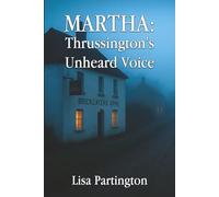 MARTHA: Thrussington's Unheard Voice