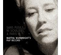 Martha Wainwright - Sans Fusils, Ni Souliers, a Pari