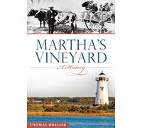 Martha's Vineyard: A History (Brief History)