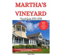 MARTHA'S VINEYARD Travel Guide 2025-2026: From Lighthouse to Farm Stand: Your Manual for Exploring the Island Trip