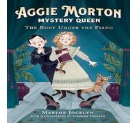 Marthe Jocelyn Aggie Morton, Mystery Queen: The Body Under the Piano Paperback Book Marthe Jocelyn Multicolor