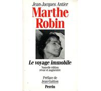 Marthe Robin le voyage immobile