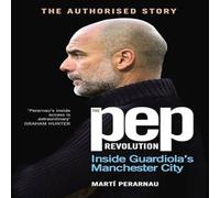 Marti Perarnau The Pep Revolution Hardback Book Marti Perarnau Multicolor